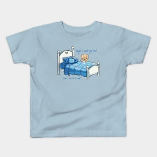 Okay, I made my bed Kids T-Shirt